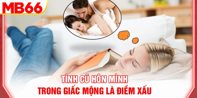 tinh-cu-hon-minh-trong-giac-mong-la-diem-xau