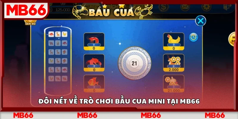 Đôi nét về trò chơi bầu cua mini tại Mb66