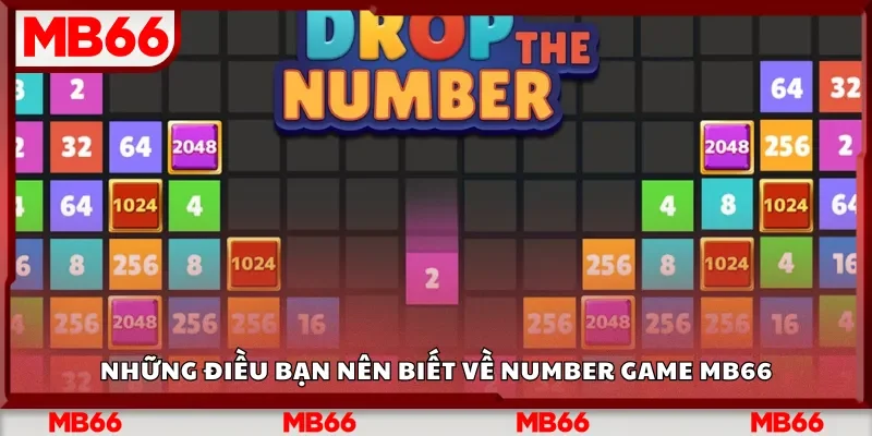 Những điều bạn nên biết về Number Game Mb66